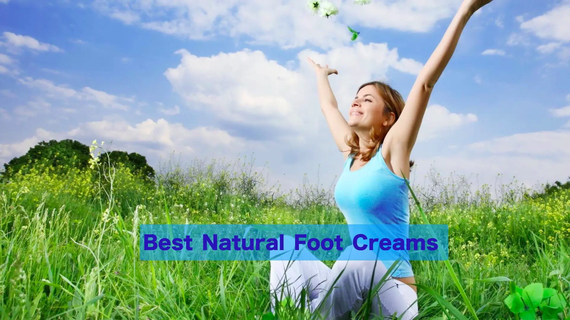 Best Natural Foot Creams